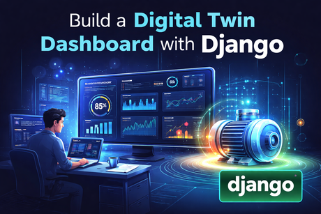 Digital Twin Technology Explained + Real Django Project