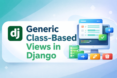 Generic Class-Based Views in Django