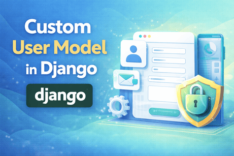 Custom User Model in Django