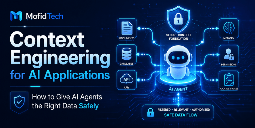Context Engineering for AI Applications: How to Give AI Agents the Right Data Safely