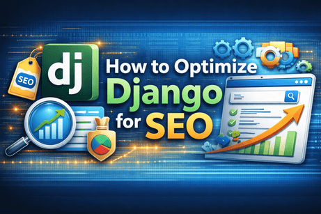How to Optimize a Django Website for SEO (Complete Guide)
